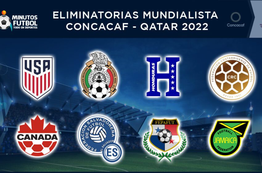 Así se jugaran los partidos de la Eliminatoria a Qatar 2022 de la Concacaf