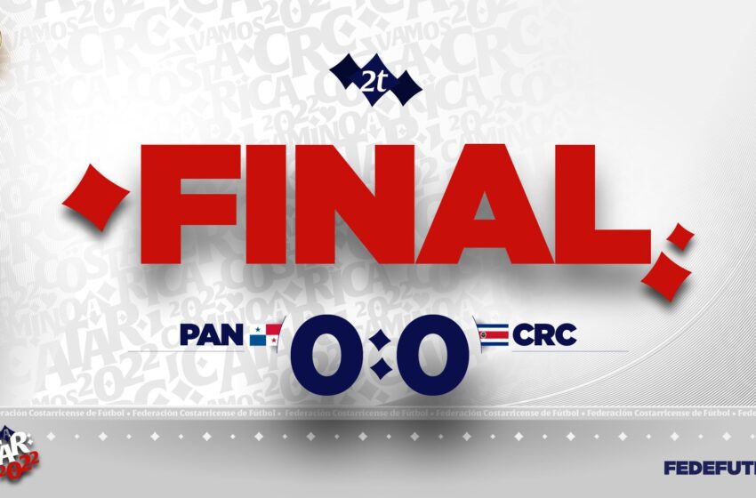  Costa Rica y Panamá empatan a cero en el primer partido eliminatorio de las dos selecciones.