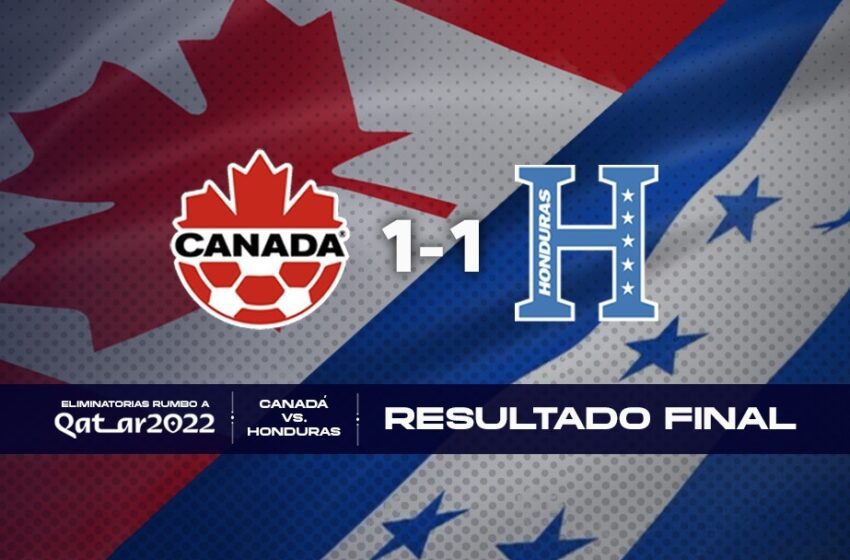  Honduras saca un empate 1-1 importante contra Canadá en el primer partido eliminatorio rumbo a Qatar 2022.